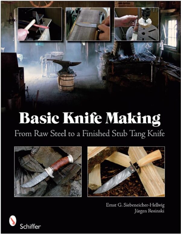 Basic Knife Making: From Raw Steel to a Finished Stub Tang Knife
