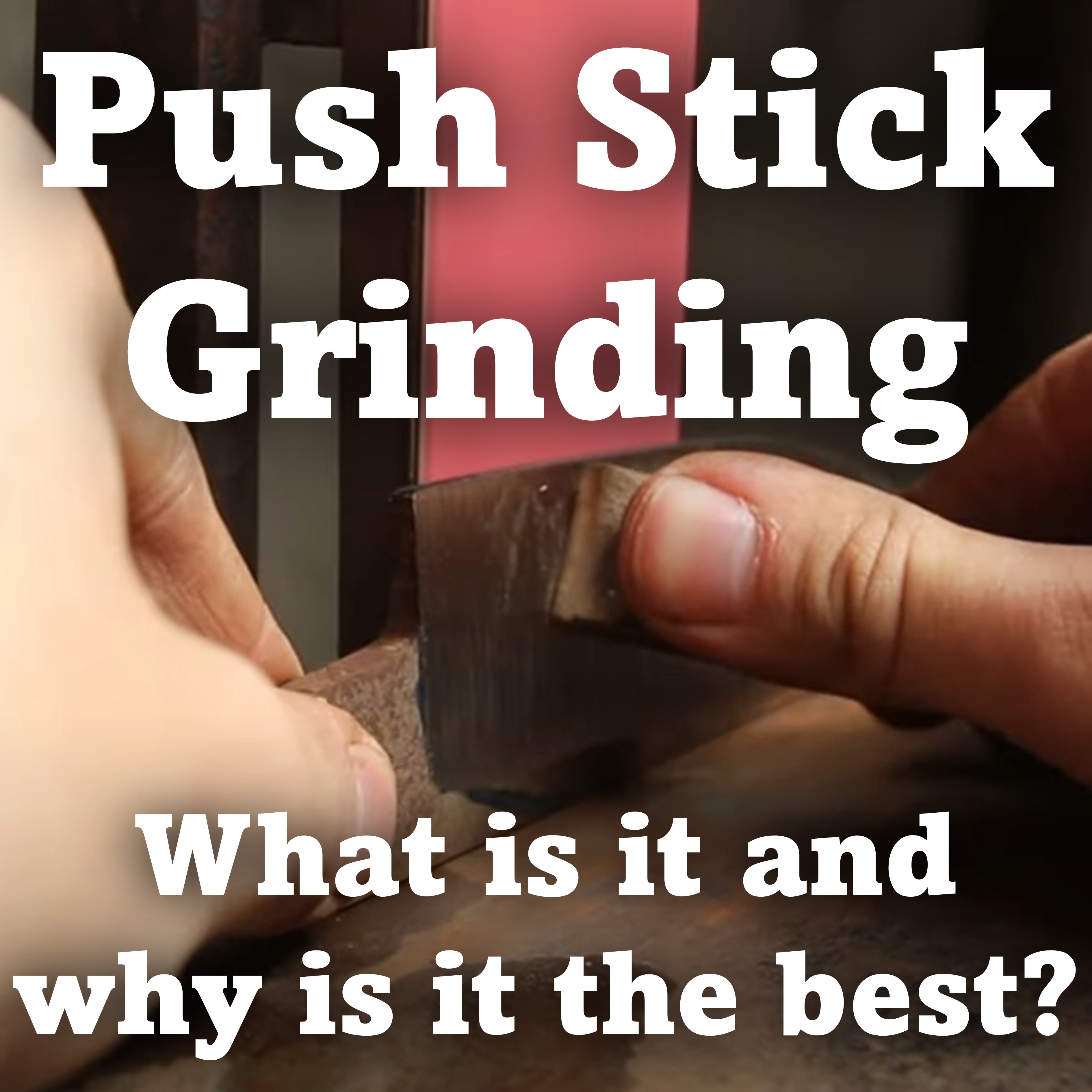 What is push stick grinding and why is it the best?