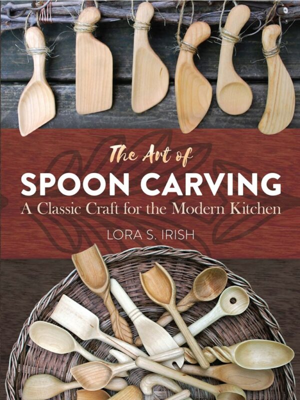 Art of Spoon Carving: A Classic Craft for the Modern Kitchen